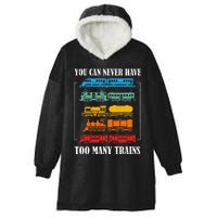 You Can Never Have Too Many Trains Model Train Collecting Hooded Wearable Blanket