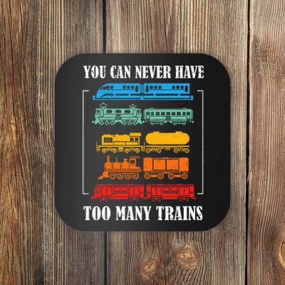 You Can Never Have Too Many Trains Model Train Collecting Coaster