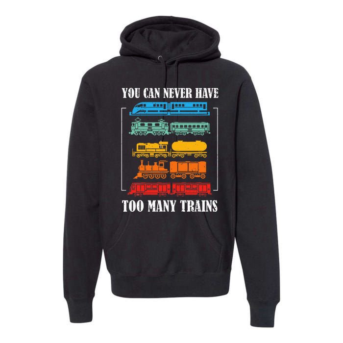 You Can Never Have Too Many Trains Model Train Collecting Premium Hoodie