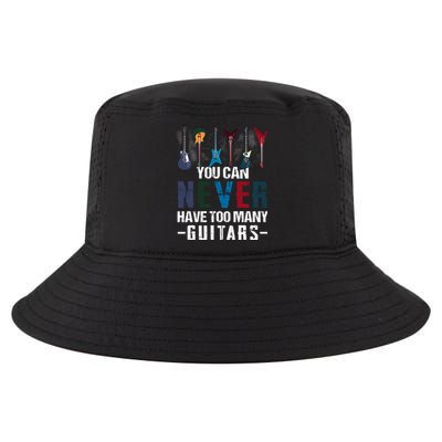 You Can Never Have Too Many Guitars Music Funny Gift Cool Comfort Performance Bucket Hat