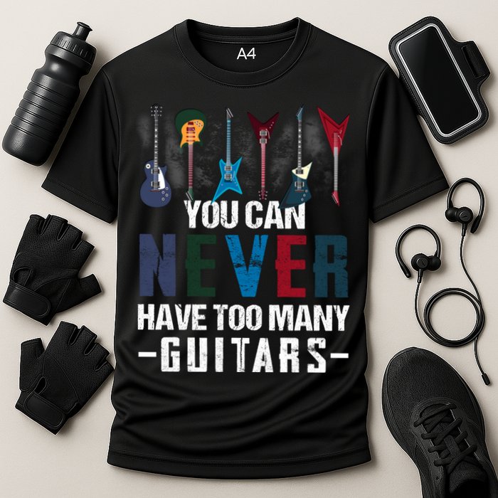 You Can Never Have Too Many Guitars Music Funny Gift Cooling Performance Crew T-Shirt