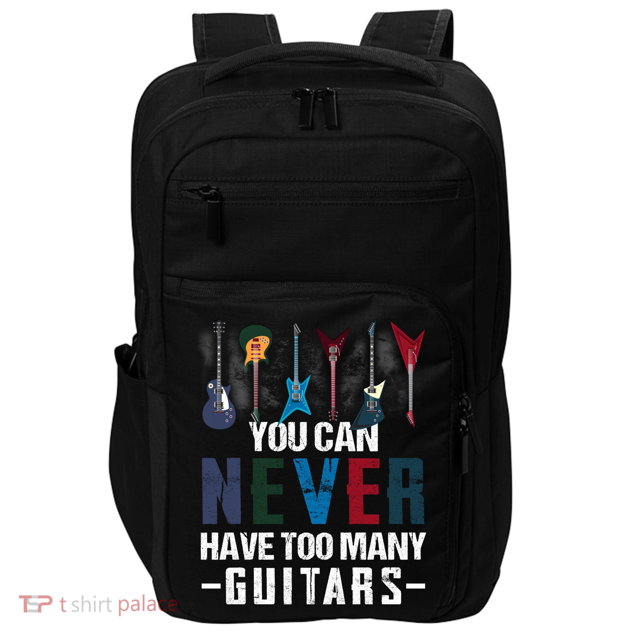 You Can Never Have Too Many Guitars Music Funny Gift Impact Tech Backpack