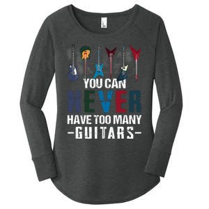 You Can Never Have Too Many Guitars Music Funny Gift Women's Perfect Tri Tunic Long Sleeve Shirt