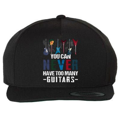 You Can Never Have Too Many Guitars Music Funny Gift Wool Snapback Cap