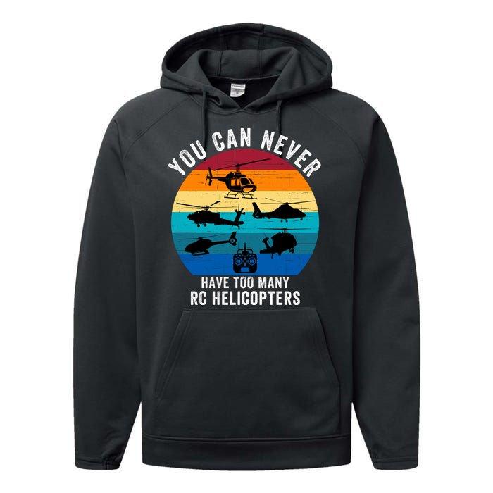 You Can Never Have Too Many Rc Helicopters Performance Fleece Hoodie