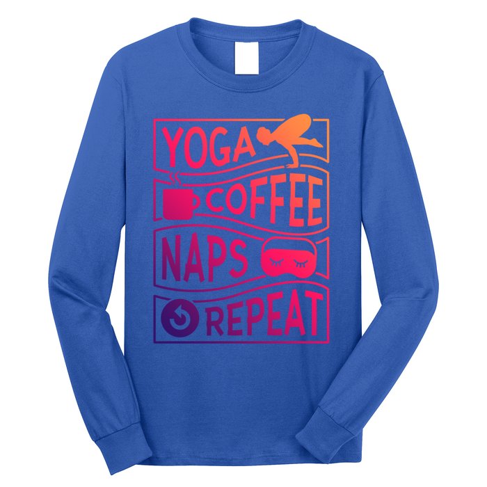 Yoga Coffee Naps Repeat Gift Long Sleeve Shirt