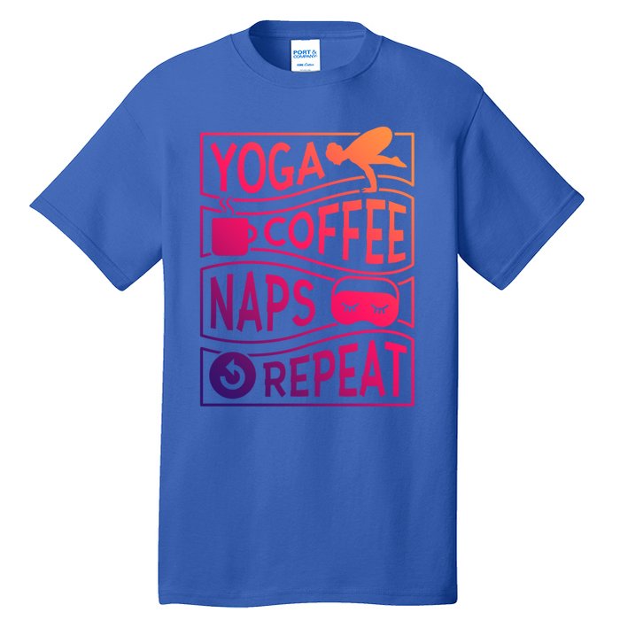 Yoga Coffee Naps Repeat Gift Tall T-Shirt