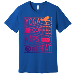 Yoga Coffee Naps Repeat Gift Premium T-Shirt