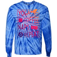 Yoga Coffee Naps Repeat Gift Tie-Dye Long Sleeve Shirt