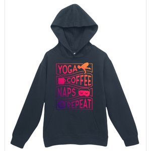 Yoga Coffee Naps Repeat Gift Urban Pullover Hoodie