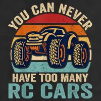 You Can Never Have Too Many Rc Car Racing Racer Lovers Fan Adult Drive Performance Visor