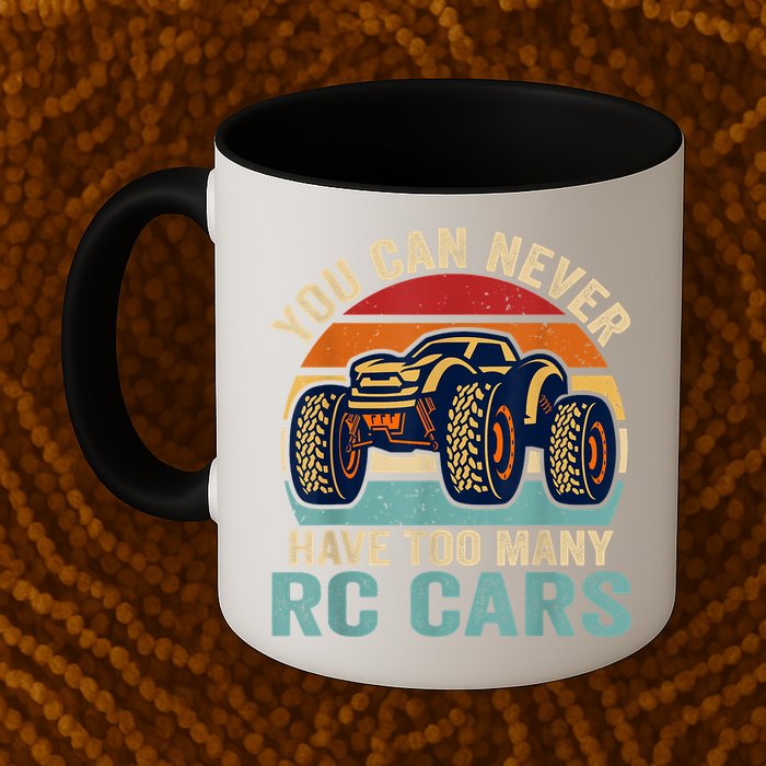 You Can Never Have Too Many Rc Car Racing Racer Lovers Fan Mug