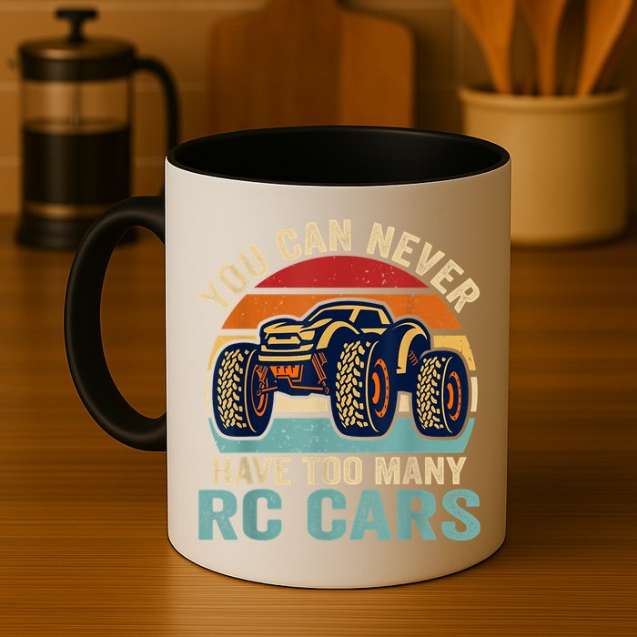 You Can Never Have Too Many Rc Car Racing Racer Lovers Fan Mug