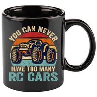 You Can Never Have Too Many Rc Car Racing Racer Lovers Fan 11oz C Handle Ceramic Mug