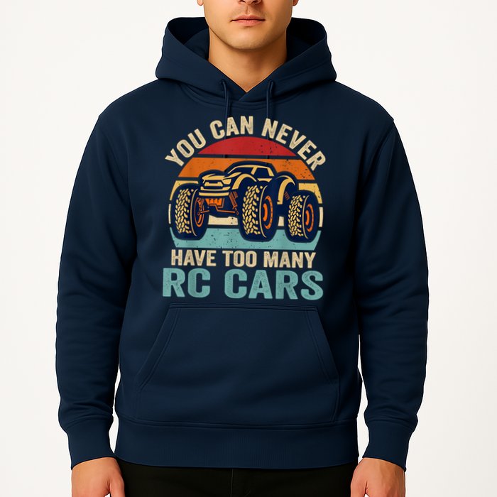 You Can Never Have Too Many Rc Car Racing Racer Lovers Fan Hoodie