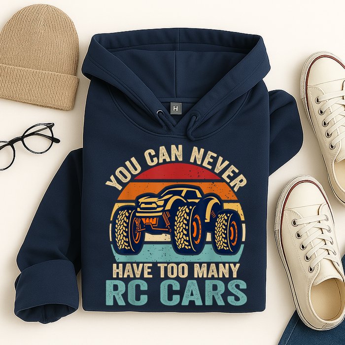 You Can Never Have Too Many Rc Car Racing Racer Lovers Fan Hoodie