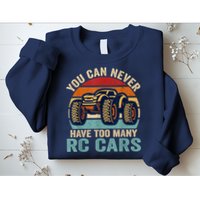 You Can Never Have Too Many Rc Car Racing Racer Lovers Fan Sweatshirt