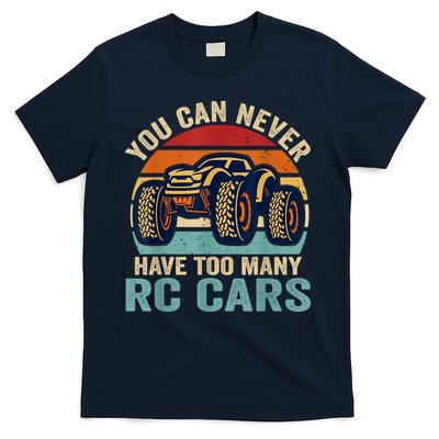 You Can Never Have Too Many Rc Car Racing Racer Lovers Fan T-Shirt