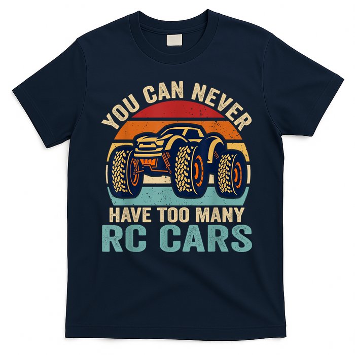 You Can Never Have Too Many Rc Car Racing Racer Lovers Fan T-Shirt