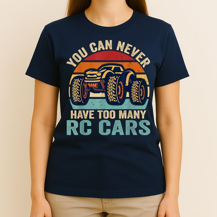 You Can Never Have Too Many Rc Car Racing Racer Lovers Fan T-Shirt