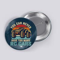 You Can Never Have Too Many Rc Car Racing Racer Lovers Fan Button