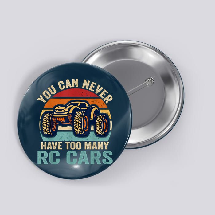 You Can Never Have Too Many Rc Car Racing Racer Lovers Fan Button