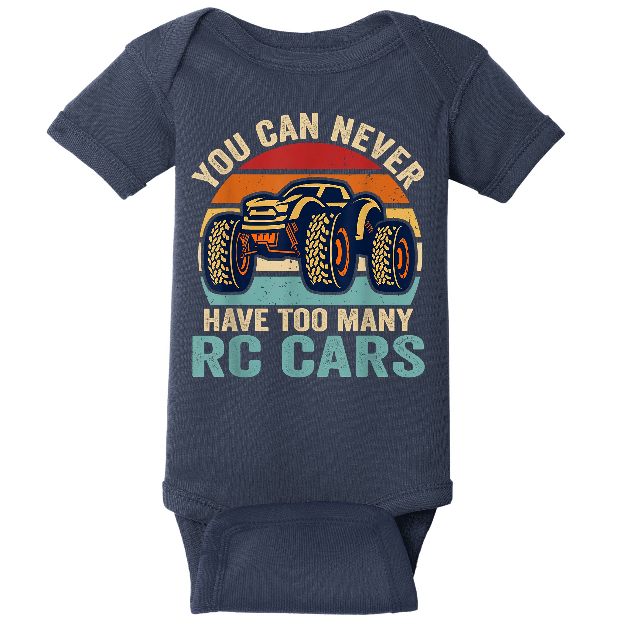 You Can Never Have Too Many Rc Car Racing Racer Lovers Fan Baby Bodysuit