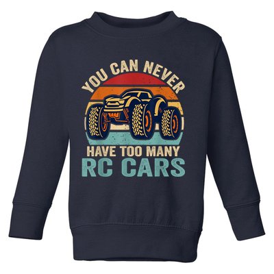 You Can Never Have Too Many Rc Car Racing Racer Lovers Fan Toddler Sweatshirt