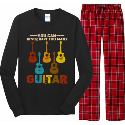 You Can Never Have Too Many Guitars Cool Gift Long Sleeve Pajama Set