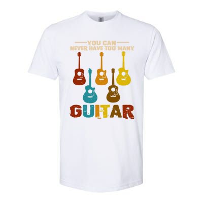 You Can Never Have Too Many Guitars Cool Gift Softstyle® CVC T-Shirt