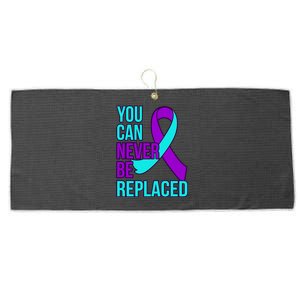 You Can Never Be Replaced Suicide Awareness Support Graphic Gift Large Microfiber Waffle Golf Towel