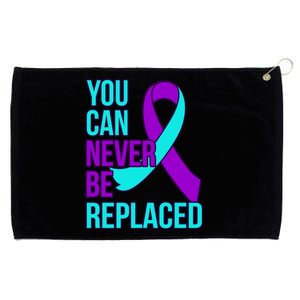 You Can Never Be Replaced Suicide Awareness Support Graphic Gift Grommeted Golf Towel