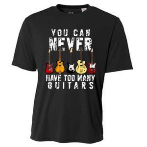 You Can Never Have Too Many Guitars Music Funny Gift Cooling Performance Crew T-Shirt