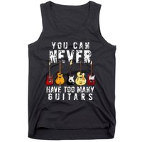 You Can Never Have Too Many Guitars Music Funny Gift Tank Top