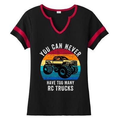 You Can Never Have Too Many Rc Trucks Ladies Halftime Notch Neck Tee