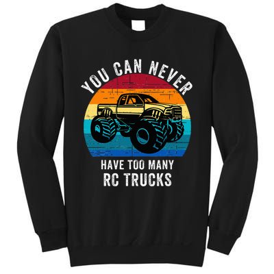 You Can Never Have Too Many Rc Trucks Sweatshirt