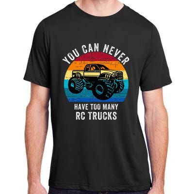 You Can Never Have Too Many Rc Trucks Adult ChromaSoft Performance T-Shirt