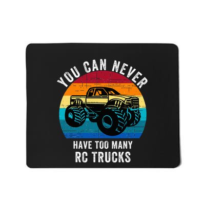 You Can Never Have Too Many Rc Trucks Mousepad