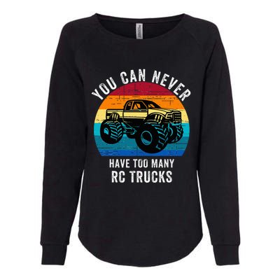 You Can Never Have Too Many Rc Trucks Womens California Wash Sweatshirt