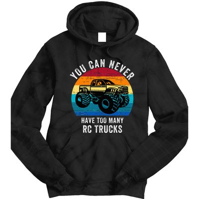 You Can Never Have Too Many Rc Trucks Tie Dye Hoodie