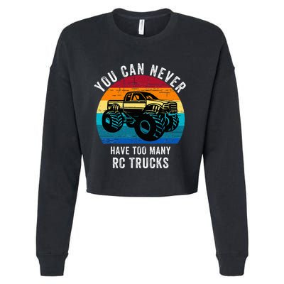 You Can Never Have Too Many Rc Trucks Cropped Pullover Crew