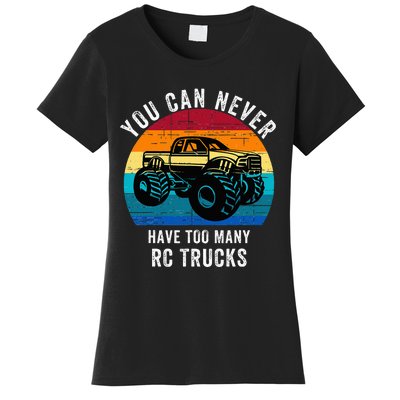 You Can Never Have Too Many Rc Trucks Women's T-Shirt