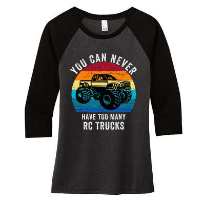 You Can Never Have Too Many Rc Trucks Women's Tri-Blend 3/4-Sleeve Raglan Shirt