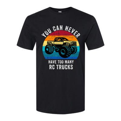 You Can Never Have Too Many Rc Trucks Softstyle CVC T-Shirt