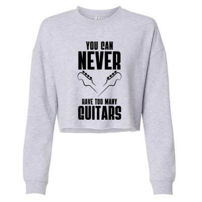 You Can Never Have Too Many Guitars Cropped Pullover Crew