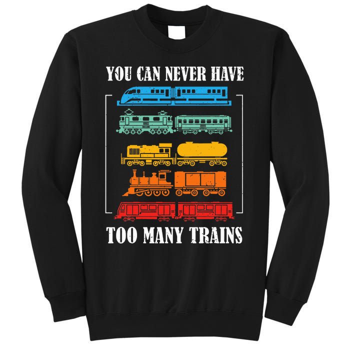 You Can Never Have Too Many Trains Model Train Collecting Sweatshirt