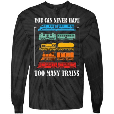 You Can Never Have Too Many Trains Model Train Collecting Tie-Dye Long Sleeve Shirt