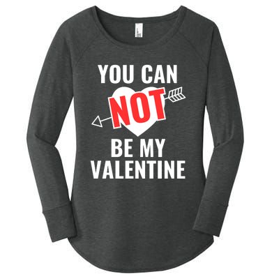 You Can Not Be My Valentine Funny Single Women's Perfect Tri Tunic Long Sleeve Shirt