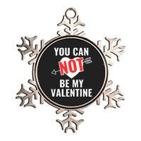 You Can Not Be My Valentine Funny Single Metallic Star Ornament