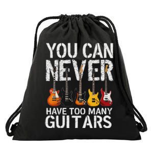 You Can Never Have Too Many Guitars Funny Music Musician Drawstring Bag